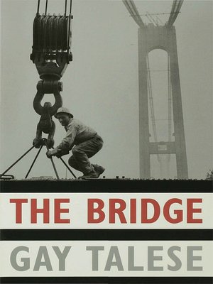 The Bridge: The Building of the Verrazano-Narrows Bridge