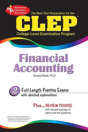 The Best Test P CLEP Financial Accounting (REA)-The Best Test Prep for