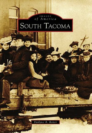 South Tacoma, Washington [Images of America Series]