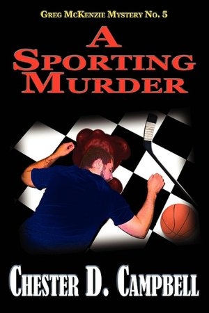 A Sporting Murder: Greg Mckenzie Mystery No. 5