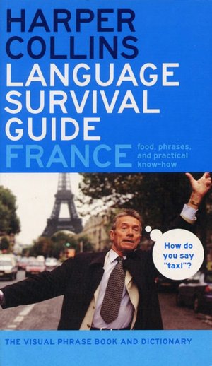 HarperCollins Language Survival Guide: France