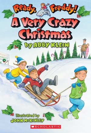 A Very Crazy Christmas (Ready, Freddy! Series #23)