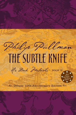The Subtle Knife, Deluxe Edition (His Dark Materials Series #2)