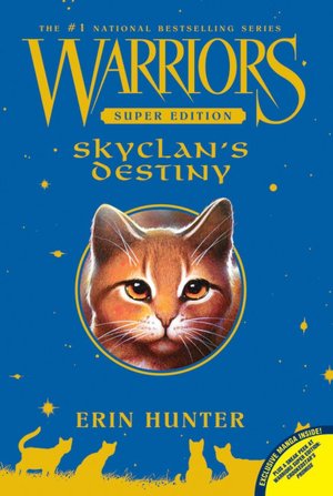 SkyClan's Destiny (Warriors Super Edition Series)