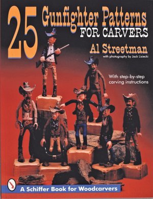 25 Gunfighter Patterns for Carvers: With Step-by-Step Carving Instructions