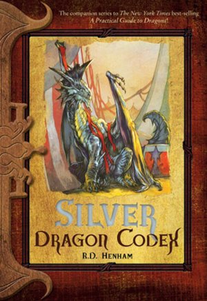 Silver Dragon Codex (Dragon Codices Series)
