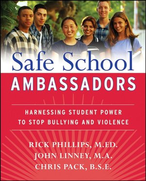Safe School Ambassadors: Harnessing Student Power to Stop Bullying and Violence