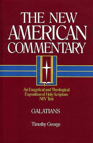 The New American Commentary Volume 30 - Galatians