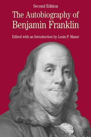 Autobiography of Benjamin Franklin: with Related Documents