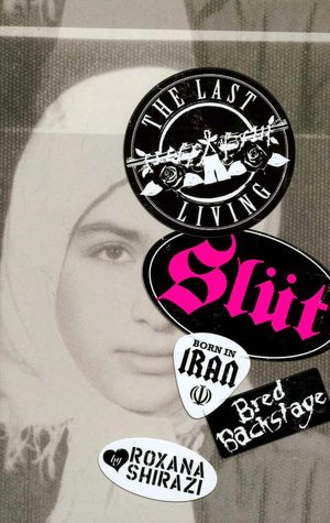 Last Living Slut: Born in Iran, Bred Backstage