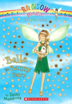 Bella the Bunny Fairy (Pet Fairies Series #2)