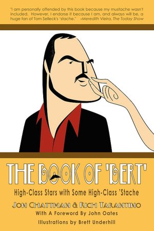 The Book Of 'Bert': High Class Stars with Some High Class 'Stache