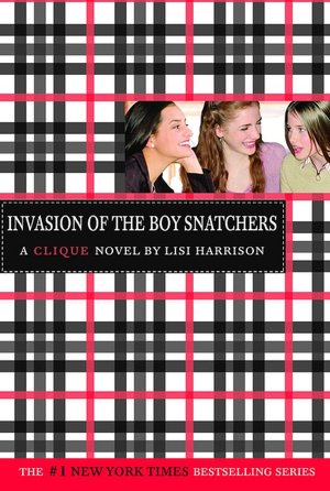 Invasion of the Boy Snatchers (Clique Series #4)