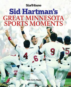 Sid Hartman's Great Minnesota Sports Moments
