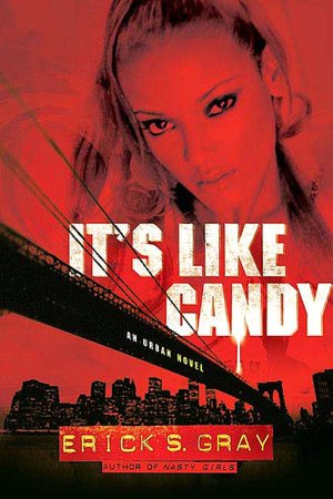 It's Like Candy: An Urban Novel