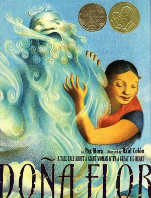 Dona Flor: A Tall Tale about a Giant Woman with a Great Big Heart