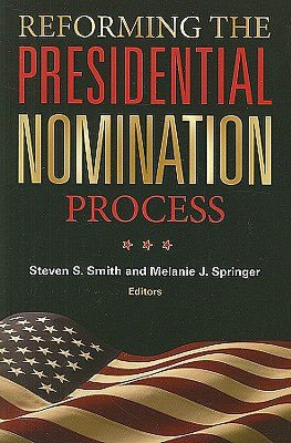 Reforming the Presidential Nomination Process