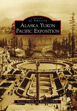 Alaska Yukon Pacific Exposition, Washington (Images of America Series)