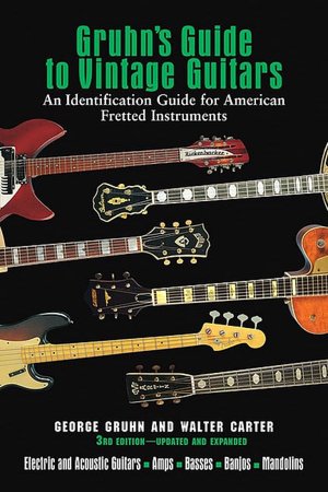 Vintage Guitars: An Identification Guide for American Fretted Instruments