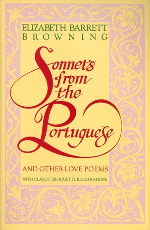 Sonnets from the Portuguese and Other Love Poems