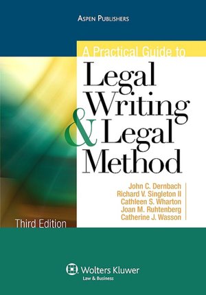 A Practical Guide to Legal Writing And Legal Method, Third Edition