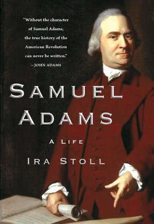 Samuel Adams: A Life