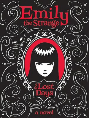 The Lost Days (Emily the Strange Series)