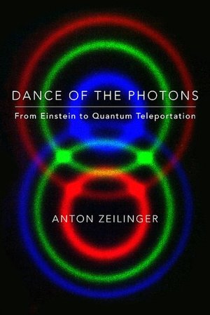 Italian textbook download Dance of the Photons: From Einstein to Quantum Teleportation (English Edition) 9780374239664  by Anton Zeilinger