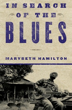 In Search of the Blues: The White Invention of Black Music