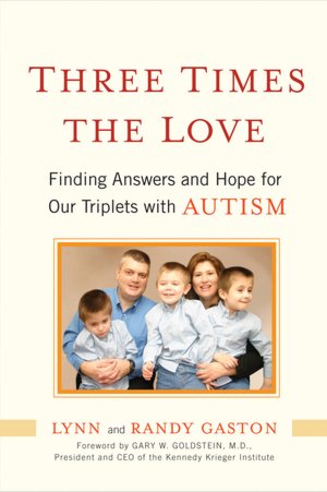 Three Times the Love: Finding Answers and Hope for Our Triplets with Autism