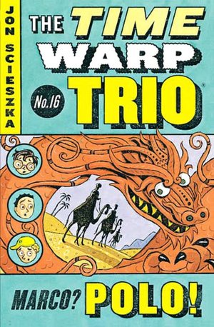 Marco? Polo! (The Time Warp Trio Series #16)