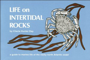 Life on Intertidal Rocks: A Guide to Marine Life of the Rocky North Atlantic Coast