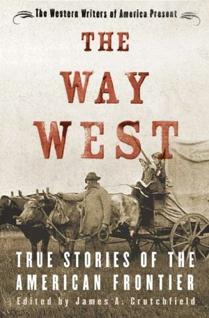 Way West: True Stories of the American Frontier