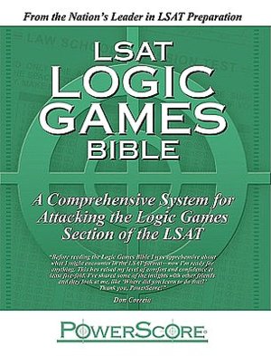 Powerscore LSAT Logic Games Bible: A Comprehensive System for Attacking