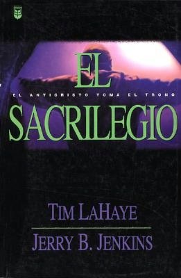 El sacrilegio: El Anticristo toma el trono (Desecration: Antichrist Takes the Throne)