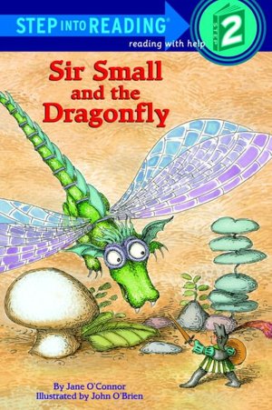 Sir Small and the Dragonfly: (Step into Reading Books Series: A Step 2 Book)