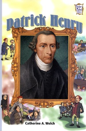 Patrick Henry: Presidents and Patriots of Our Country (History Maker Bios Series)