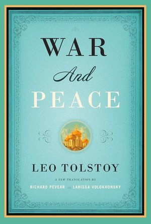 War and Peace (Pevear/Volokhonsky Translation)