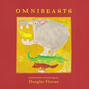 Omnibeasts: Animal Poems and Paintings