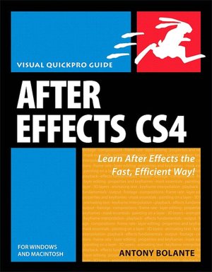 Visual QuickPro Guide: After Effects CS4 for Windows and Macintosh