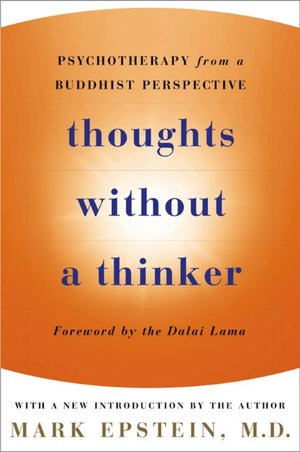 Thoughts without a Thinker: Psychotherapy from a Buddhist Perspective