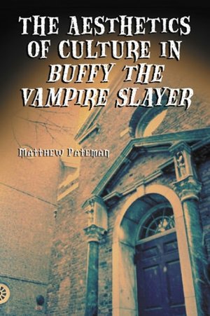 Aesthetics of Culture in Buffy the Vampire Slayer