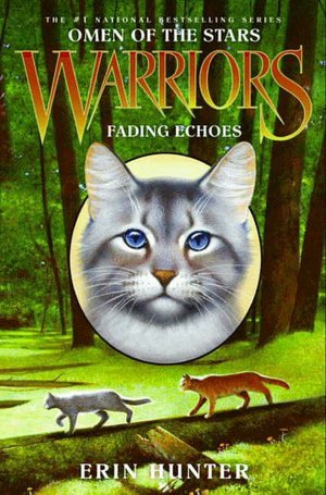 Fading Echoes (Warriors: Omen of the Stars Series #2)