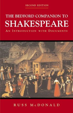 Bedford Companion to Shakespeare: An Introduction with Documents