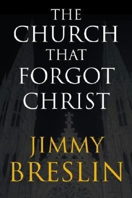 The Church That Forgot Christ