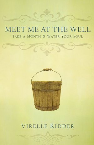 Meet Me at the Well: Take a Month and Water Your Soul