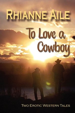 To Love A Cowboy