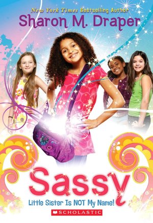 Little Sister Is Not My Name! (Sassy Series #1)
