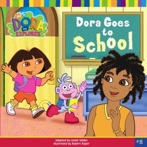 Dora Goes to School (Dora the Explorer, #8)