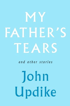 My Father's Tears and Other Stories